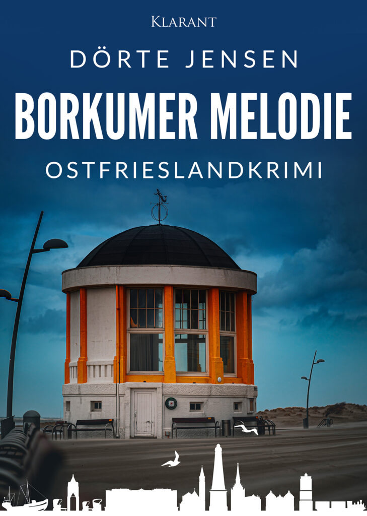Ostfrieslandkrimi "Borkumer Melodie" von Dörte Jensen (Klarant Verlag