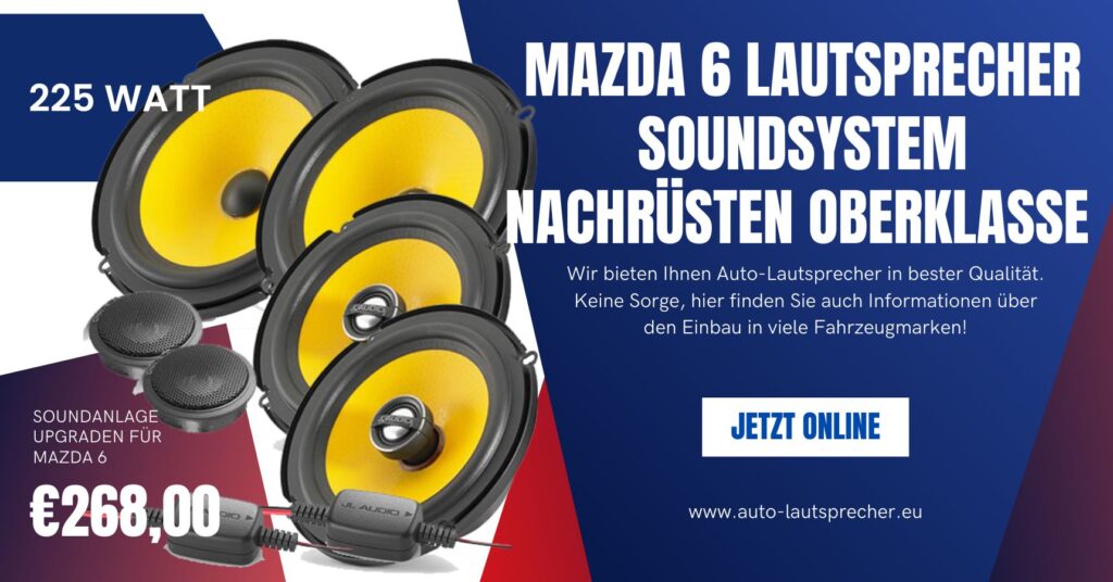 Mazda 6 Lautsprecher Soundsystem nachrüsten Oberklasse (Die Bildrechte liegen bei dem Verfasser der Mitteilung.)
