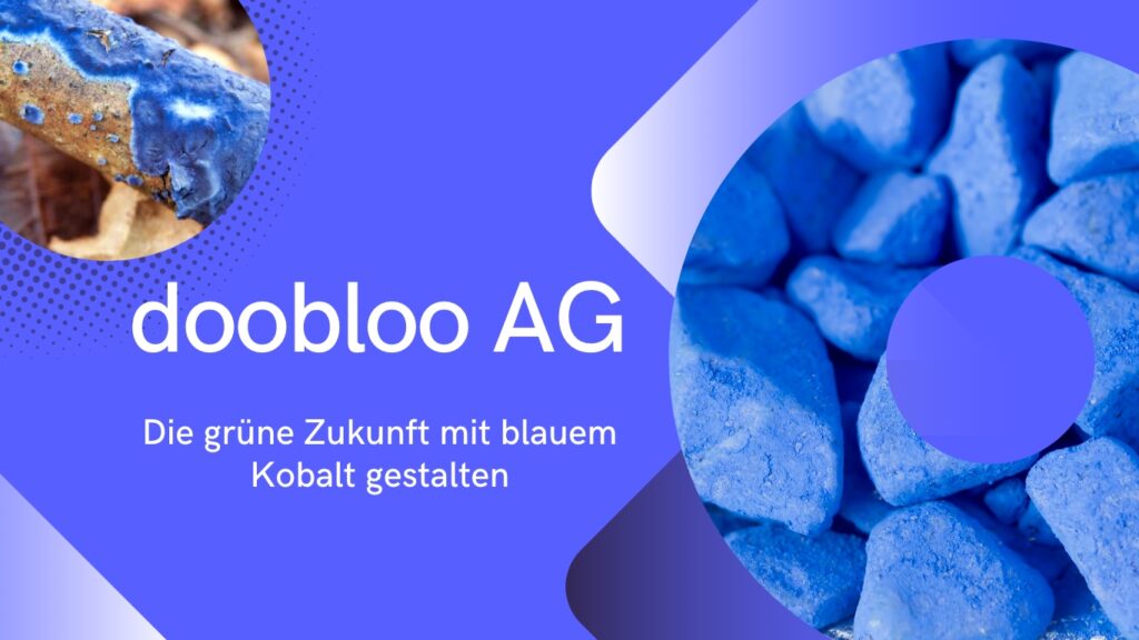Doobloo AG - Kobalt für die Zukunft (Die Bildrechte liegen bei dem Verfasser der Mitteilung.)