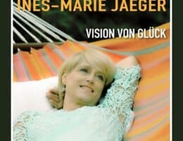 Wunderbare Aussichten: Ines-Marie Jaeger mit ihrer Vision von Glück