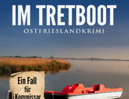 Ostfrieslandkrimi "Der Tote im Tretboot" von Alfred Bekker (Klarant Verlag