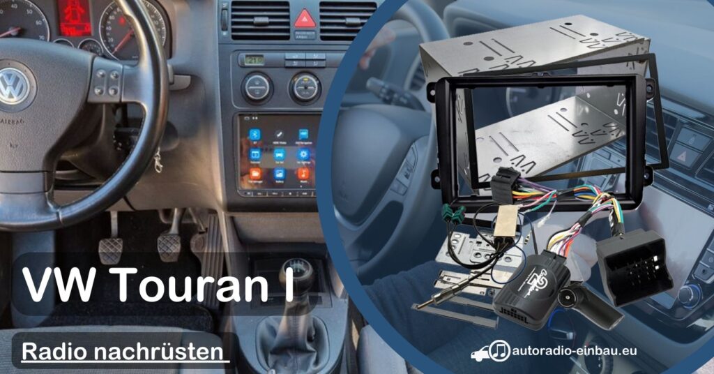 VW Touran I Radio nachrüsten Upgrade Autoradio-Einbau.eu (Die Bildrechte liegen bei dem Verfasser der Mitteilung.)