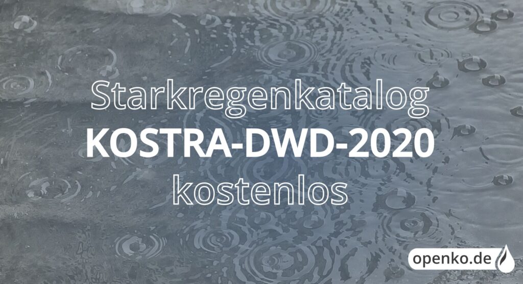 Starkregenkatalog KOSTRA-DWD-2020 kostenlos auf openko.de (Die Bildrechte liegen bei dem Verfasser der Mitteilung.)