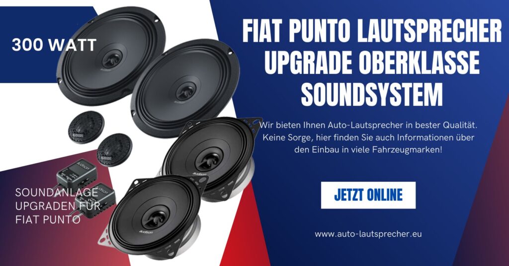 Fiat Punto Lautsprecher Upgrade Oberklasse Soundsystem (Die Bildrechte liegen bei dem Verfasser der Mitteilung.)