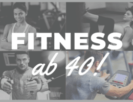 Fit werden ab 40: So erreichen Sie Ihre Fitnessziele im Alter!
