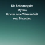 Cover "Die Bedeutung des Mythos für eine neue Wissenschaft vom Menschen"