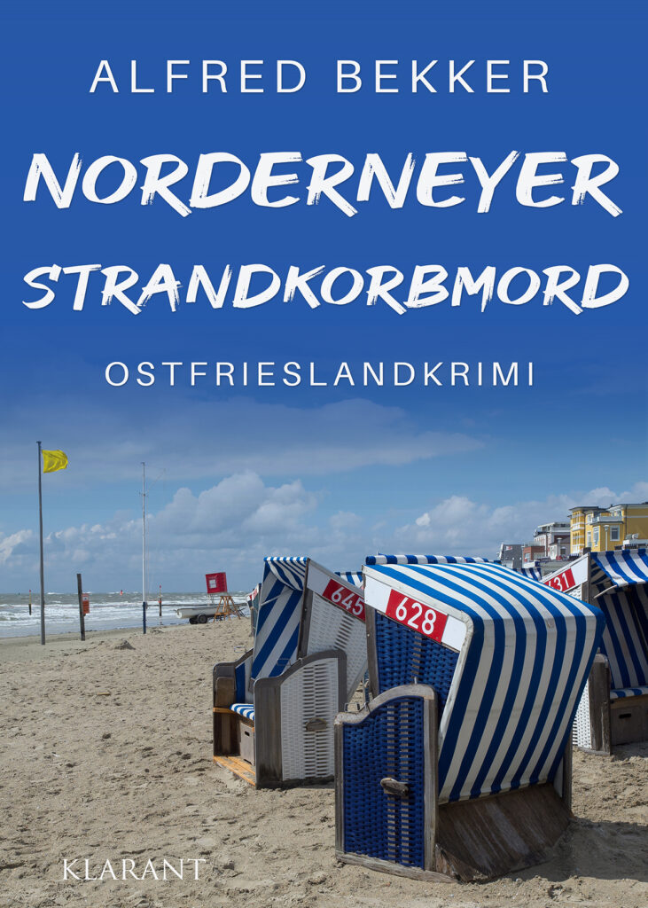 Ostfrieslandkrimi "Norderneyer Strandkorbmord" von Alfred Bekker (Klarant Verlag