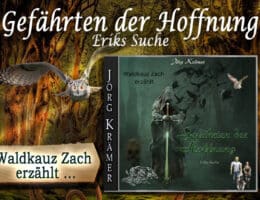 "Gefährten der Hoffnung - Eriks Suche" – Ein faszinierender Fantasyroman von Jörg Krämer