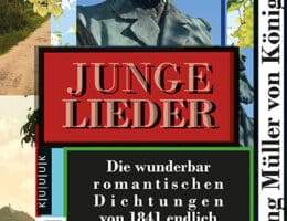 Die "Jungen Lieder" (Gedichte) von "Wolfgang Müller von Königswinter" in heutiger Schrift neu publiziert