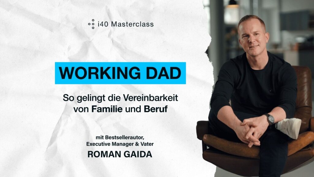 Die neue i40-Masterclass zur Vereinbarkeit von Familie und Beruf (© i40.de)
