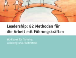 Neues Workbook: Leadership: 82 Methoden für die Arbeit mit Führungskräften.