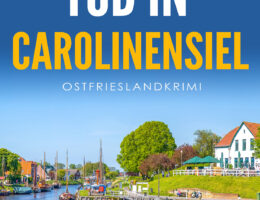 Ostfrieslandkrimi "Tod in Carolinensiel" von Thorsten Siemens (Klarant Verlag