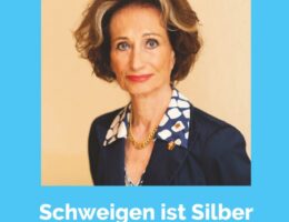 Ingrid Gräfin zu Solms-Wildenfels: Schweigen ist Silber - Zeitreise einer Frau in Reden (© Angelika Lenz Verlag)