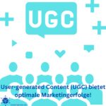 User-generated Content (UGC) bietet optimale Marketingerfolge!