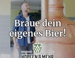Eintauchen in die Welt des Bierbrauens: Nach eigenem Geschmack und Vorlieben das eigene Bier brauen! (© Hopfen und mehr GmbH)