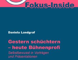 "Gestern schüchtern - heute Bühnenprofi" von der Keynote Speakerin Daniela Landgraf (Bildquelle: Mentoren Media Verlag)