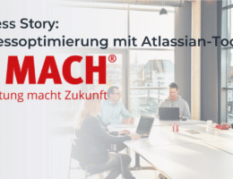 Success Story: Prozessoptimierung bei MACH AG