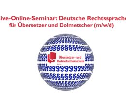 Für Übersetzer und Dolmetscher (m/w/d): Live-Online-Seminar "Deutsche Rechtssprache" (© Dolmetscherschule Köln)
