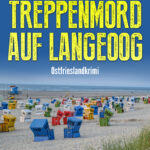 Ostfrieslandkrimi "Treppenmord auf Langeoog" von Julia Brunjes (Klarant Verlag