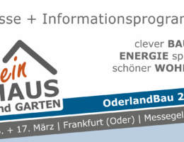 OderlandBau - Baumesse Mein HAUS und GARTEN - 16. + 17. März 2024 - Frankfurt (Oder)