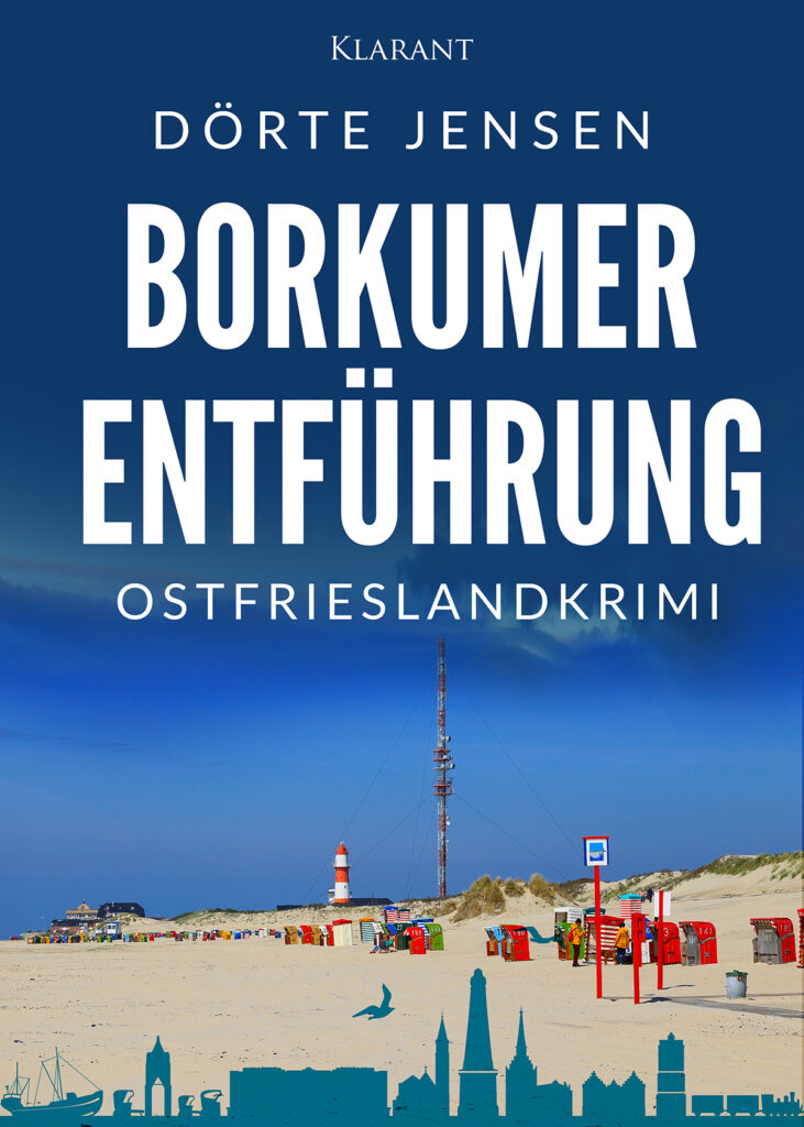 Ostfrieslandkrimi "Borkumer Entführung" von Dörte Jensen (Klarant Verlag
