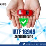 Mit Fachwissen eine IATF 16949 Zertifizierung erhalten: Unser Engagement für Spitzenqualität in der Automobilindustrie