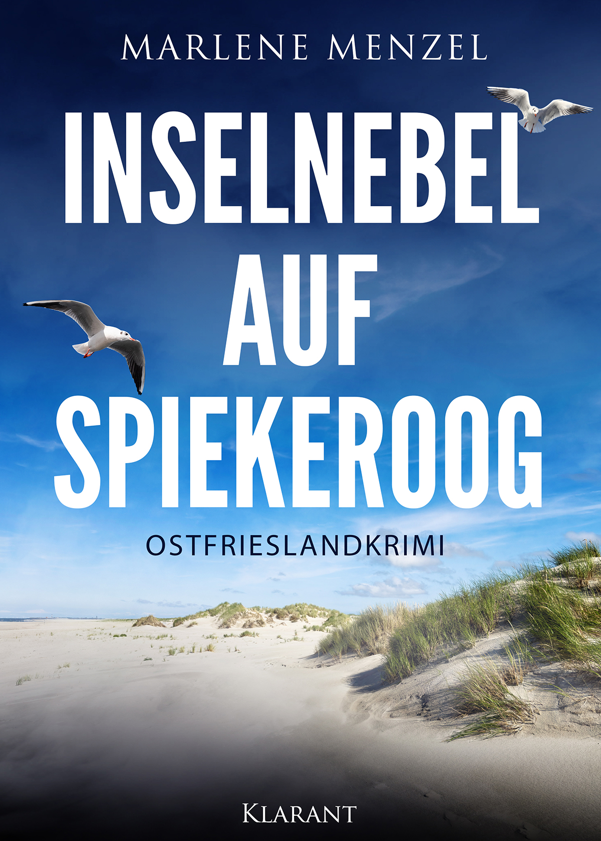 Ostfrieslandkrimi "Inselnebel auf Spiekeroog" von Marlene Menzel (Klarant Verlag