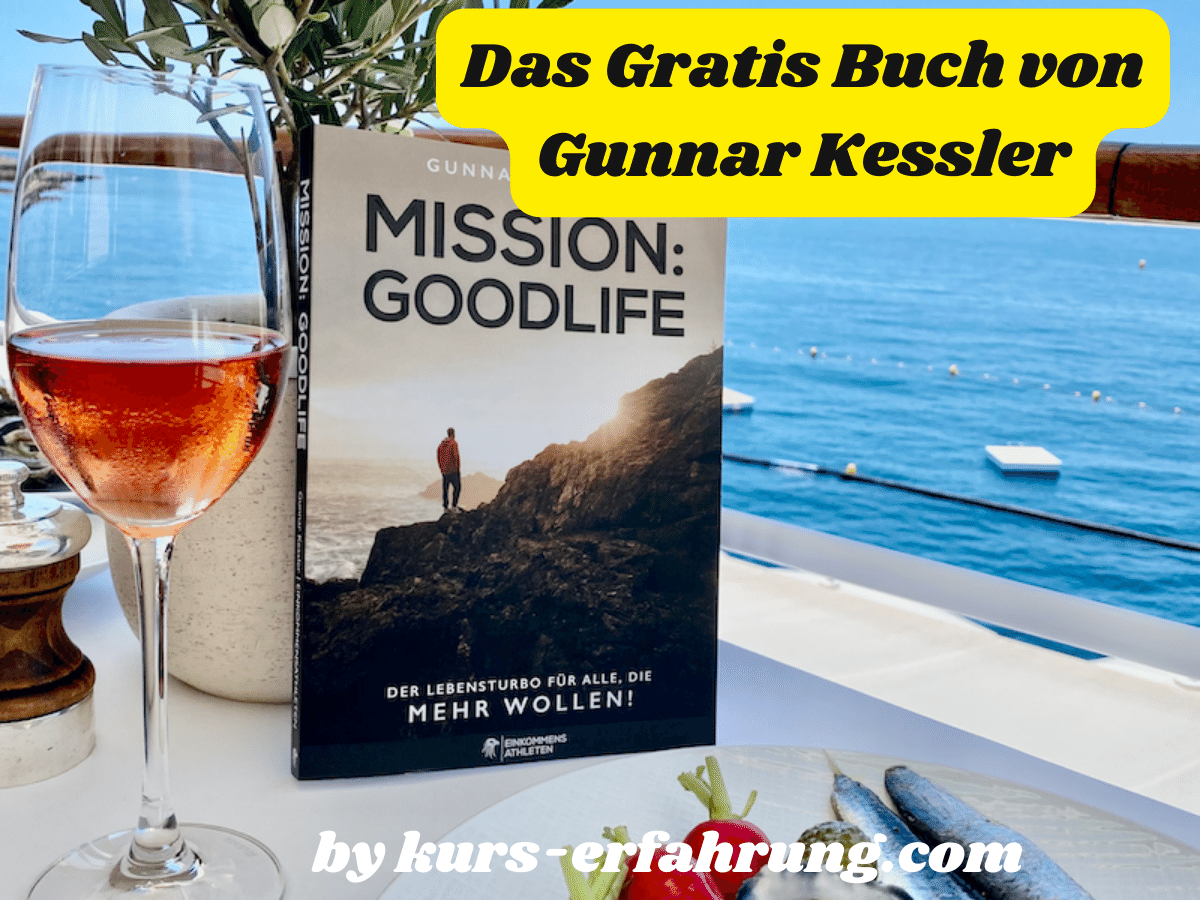 Mission Goodlife - Das Gratis Buch von Gunnar Kessler