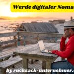 Digitale Nomaden: Freiheit und Abenteuer - Mit dem Coaching von Michael Kotzur die Welt bereisen und Geld verdienen